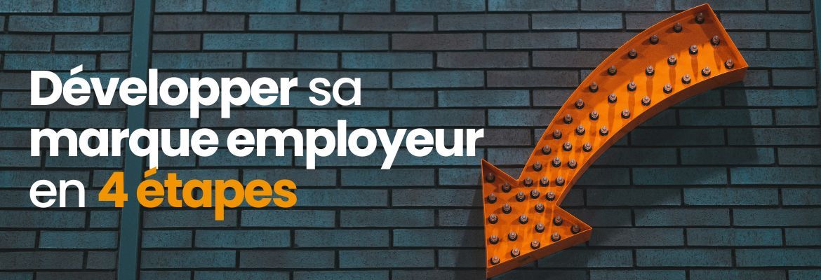 Pourquoi et comment développer sa marque employeur ?